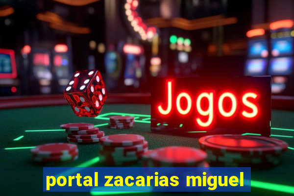 portal zacarias miguel